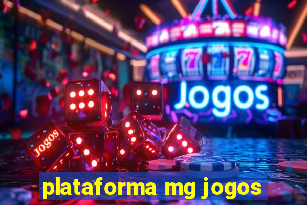 plataforma mg jogos